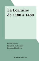 La Lorraine de 1180 à 1480