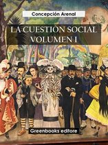 La cuestión social volumen I