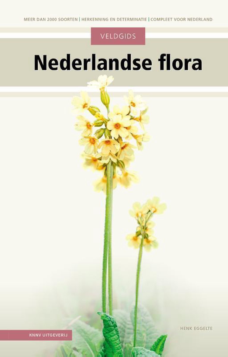 Veldgids - Veldgids Nederlandse flora - Henk Eggelte