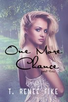 One Chance 2 - One More Chance (part 2)