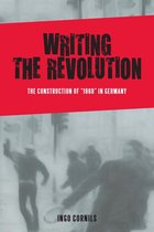 Studies in German Literature Linguistics and Culture 174 - Writing the Revolution