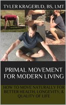 Primal Movement for Modern Living