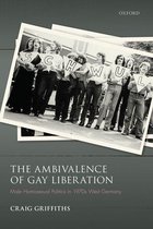 Studies in German History - The Ambivalence of Gay Liberation