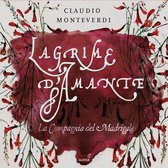 La Compania Del Madrigale - Lagrime Damante (Madrigals) (CD)