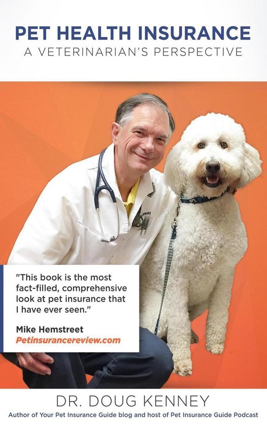 Pet Health InsuranceA Veterinarian's Perspective (ebook), Doug Kenney