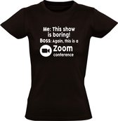 Boring Zoom conference dames t-shirt | thuis werken | show | laptop | collega | grappig | corona | Zwart