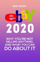 eBay 2020: Why You’re Not Selling Anything, and What You Can Do About It