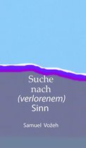 Suche nach (verlorenem) Sinn