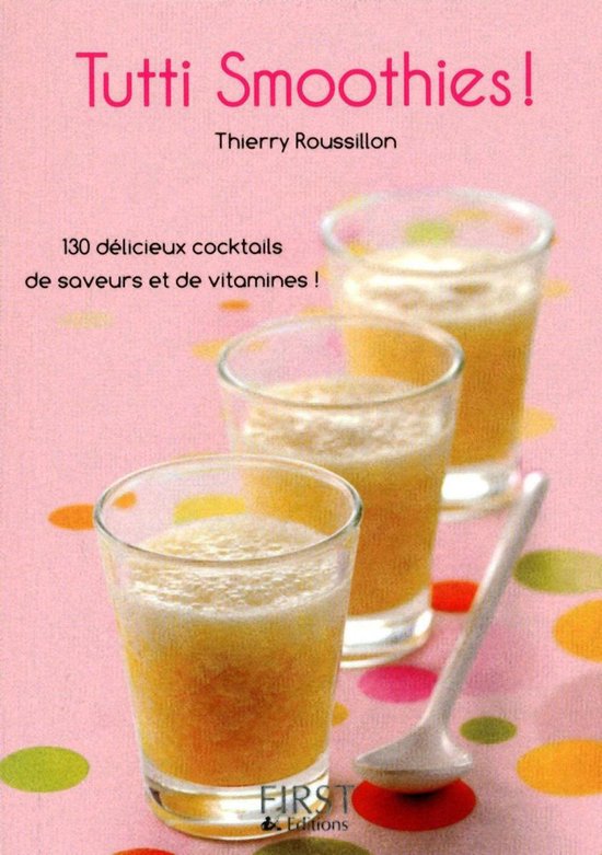 Le petit livre de - Le petit livre de - tutti smoothies ! - cover
