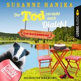 Omslag Der Tod versteht auch Dialekt - Bayernkrimi - Sofia und die Hirschgrund-Morde, Teil 6 (Ungekürzt)