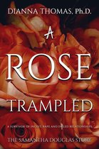 A Rose Trampled
