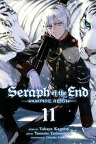 Seraph of the End 11 - Seraph of the End, Vol. 11