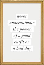 JUNIQE - Poster met houten lijst Good Outfit on a Bad Day -13x18