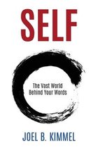 Boek met de titel SELF, The Vast World Behind Your Words, met een zwarte cirkel en de naam Joel B. Kimmel.