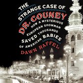 The Strange Case of Dr. Couney