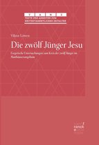 Texte und Arbeiten zum neutestamentlichen Zeitalter (TANZ) 64 - Die zwölf Jünger Jesu