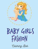 Baby Girl Fashion Coloring Book