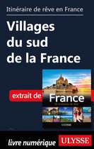Guide de voyage - Itinéraire de rêve en France - Villages du sud de la France