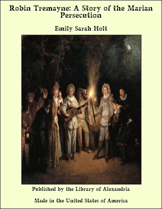 Robin Tremayne: A Story of the Marian Persecution