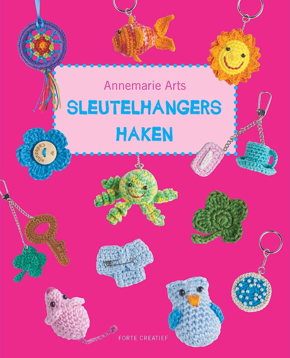 Sleutelhangers haken, Annemarie Arts | 9789058775979 | Boeken | bol.com