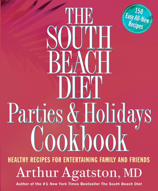 The South Beach Diet Parties and Holidays Cookbook - cover