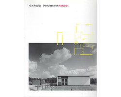 Huizen van Rietveld - Gerrit Thomas Rietveld architect en