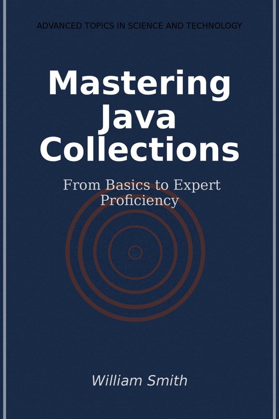 Mastering Java Collections (ebook), William Smith | 6610000612758 ...
