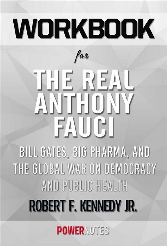 Workbook on The Real Anthony Fauci: Bill Gates, Big Pharma,  ... - cover
