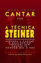 EDUCATION / Teaching Methods & Materials / Arts & Humanities - Todos Podem Cantar Com A Técnica Steiner!