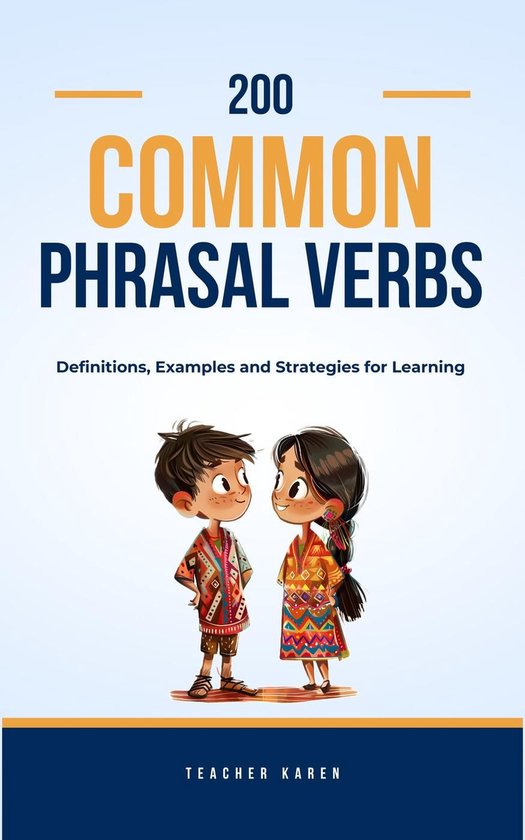 200 Common Phrasal Verbs: Definitions, Examples and Learning Strategies ...