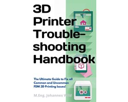 3D Printer Troubleshooting Handbook