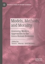 Palgrave Studies in Ancient Economies- Models, Methods, and Morality