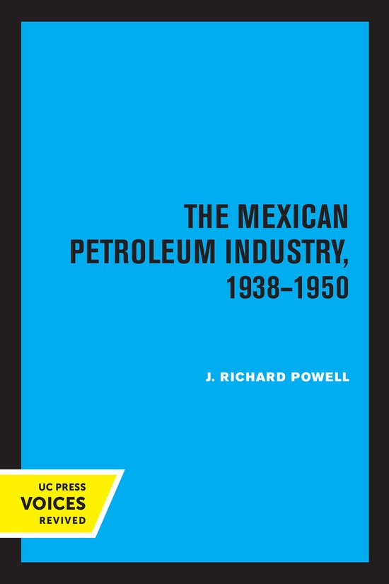 The Mexican Petroleum Industry, 1938-1950 - cover