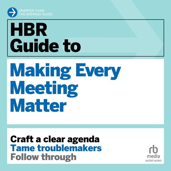 HBR Guide to Making Every Meeting Matter - cover