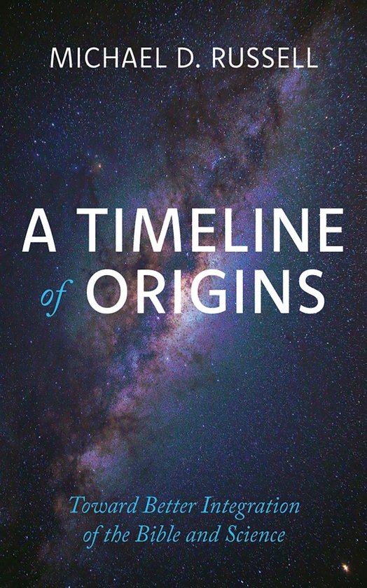Boekomslag van "A Timeline of Origins" door Michael D. Russell. Toont een melkwegstelsel, met de titel in witte en blauwe letters.