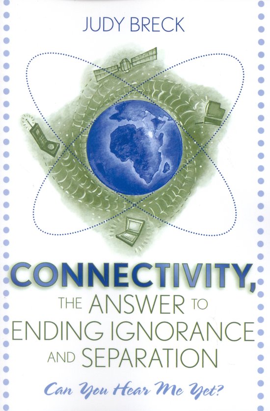 Connectivity, the Answer to Ending Ignorance and Separation - cover