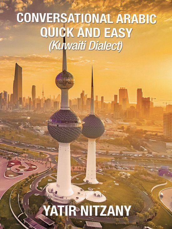 Conversational Arabic Quick and Easy: Kuwaiti Dialect - cover