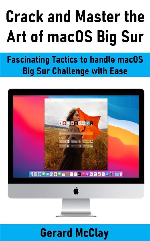 Crack and Master the Art of macOS Big Sur - cover