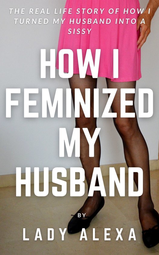 How I Feminised My Husband - cover
