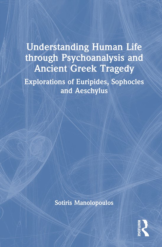 Understanding Human Life through Psychoanalysis and Ancient  ... - cover