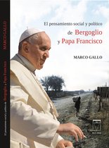 EUCASA BASE, Identidad - El pensamiento social y político de Bergoglio y Papa Francisco