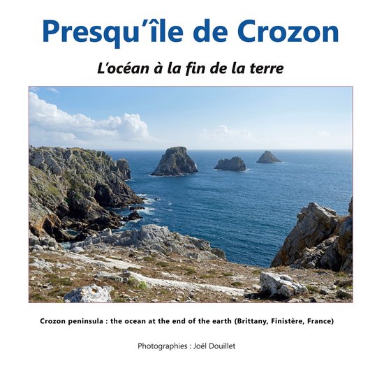 Presqu'Île de Crozon, l'océan au bout de la terre - cover