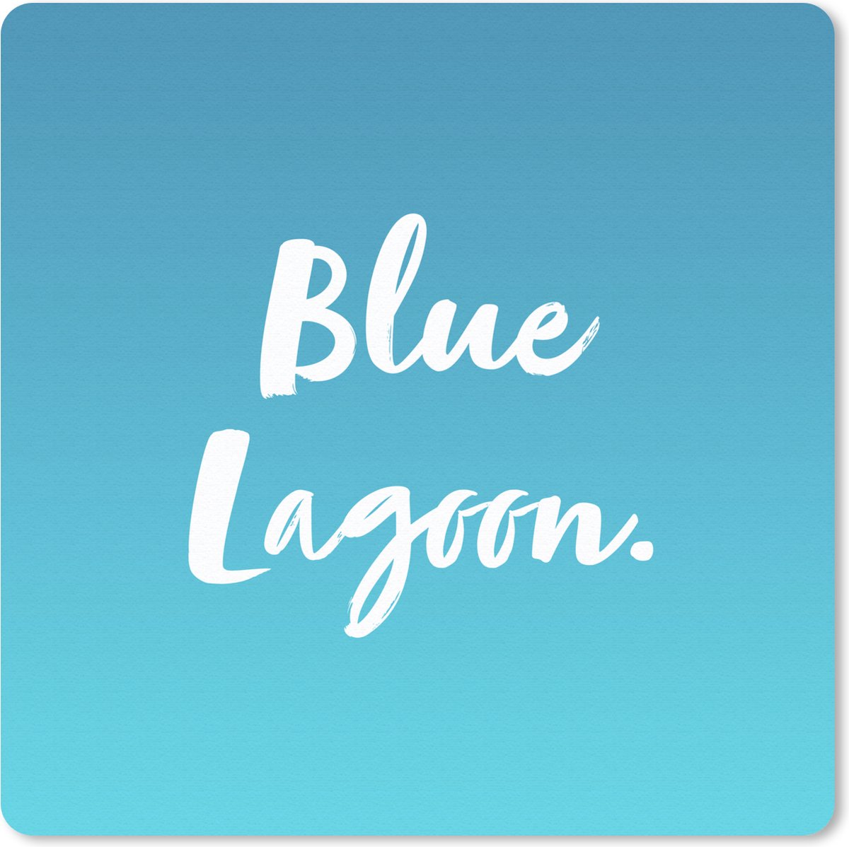 Muismat 30x30 cm - Mousepad Quotes - Blue Lagoon - Cocktail - Blauw - Tekst - Muismatten
