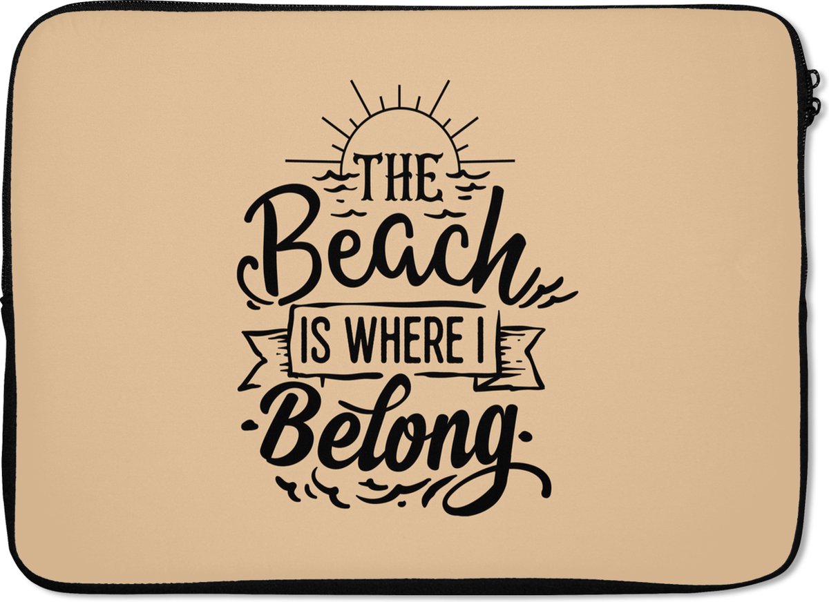 Laptophoes 13 inch - Strand - Quotes - Zon - Laptop sleeve - Binnenmaat 32x22,5 cm - Zwarte achterkant