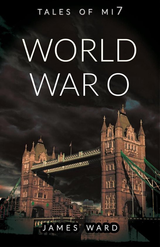 Tales of MI7 7 - World War O - cover