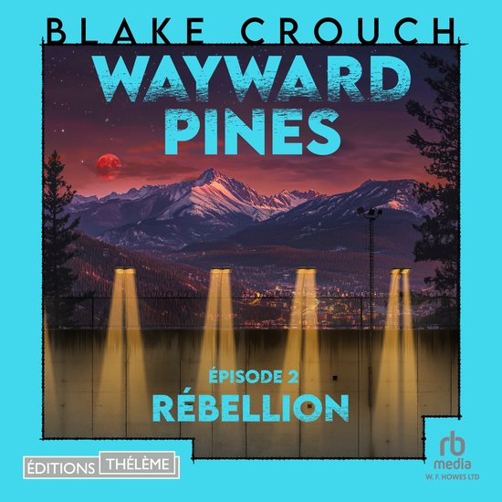 Rébellion: Wayward Pines - épisode 2 - cover