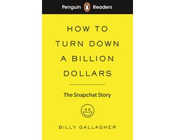 Penguin Readers Level 2 How to Turn Down a Billion Dollars ELT Graded Reader The Snapchat Story