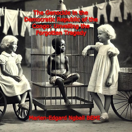 The Genocide in the Democratic Republic of the Congo: Unveil ... - cover