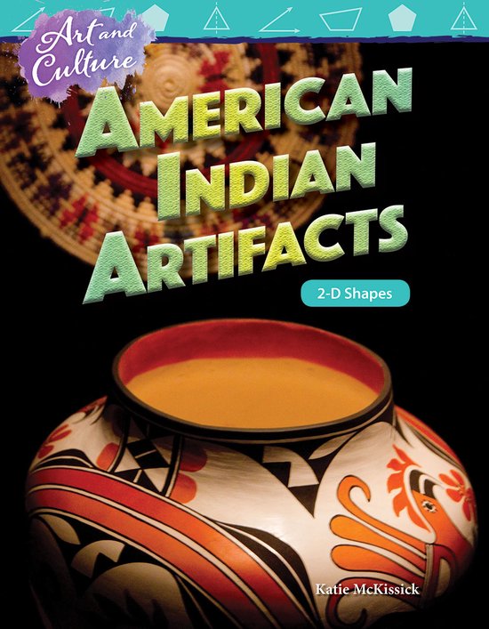 Mathematics in the Real World- Art and Culture: American Indian Artifacts