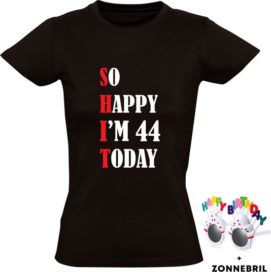 Je suis tellement Happy d'avoir 44 Today T-shirt femme avec lunettes de soleil amusantes - merde - fête - anniversaire - cadeau - cadeau d'anniversaire - 44 ans